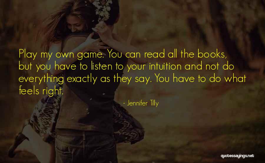 You Play Games Quotes By Jennifer Tilly