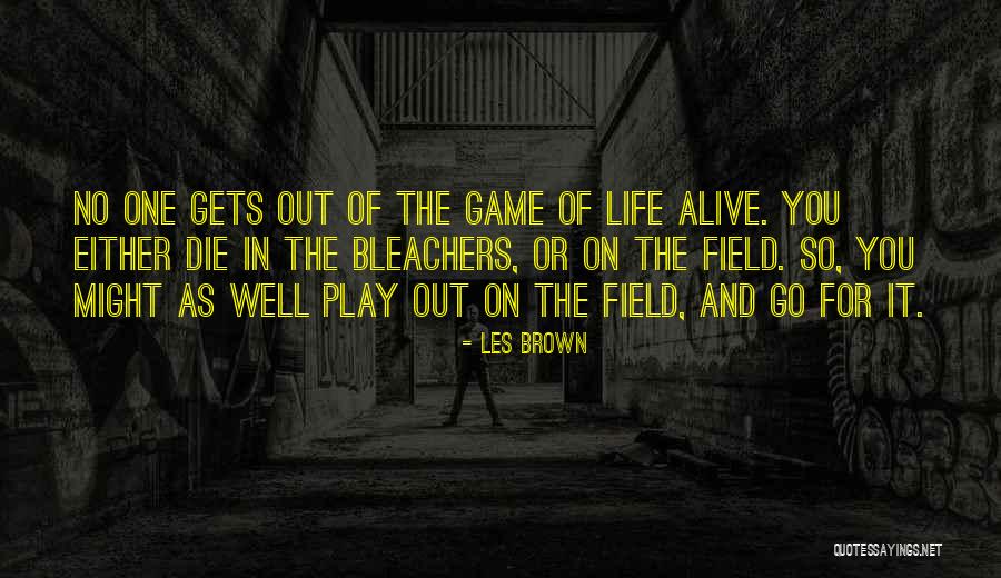 You Play Games Quotes By Les Brown