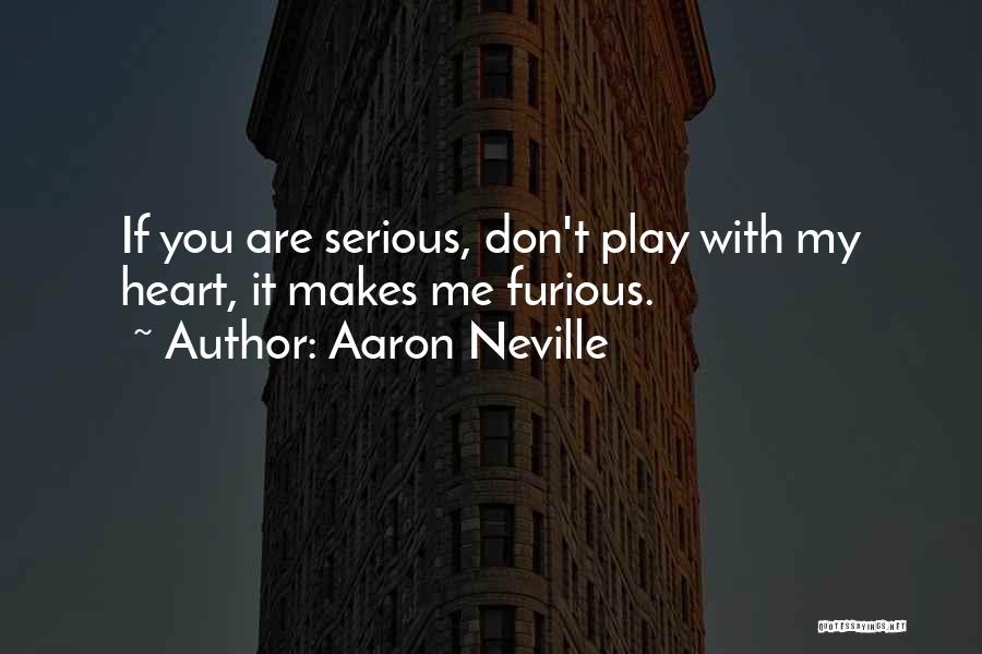 You Play My Heart Quotes By Aaron Neville