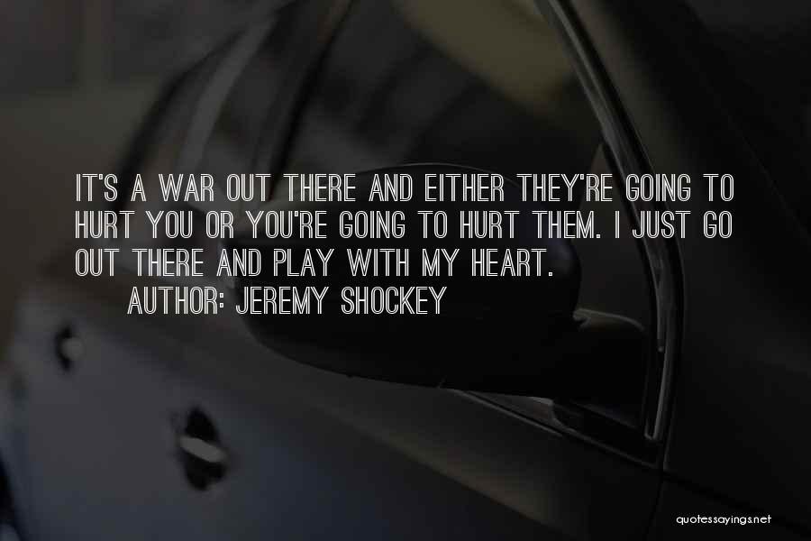 You Play My Heart Quotes By Jeremy Shockey