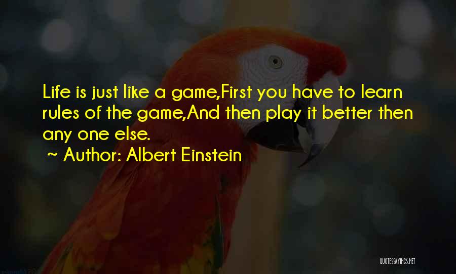 You Play The Game Quotes By Albert Einstein
