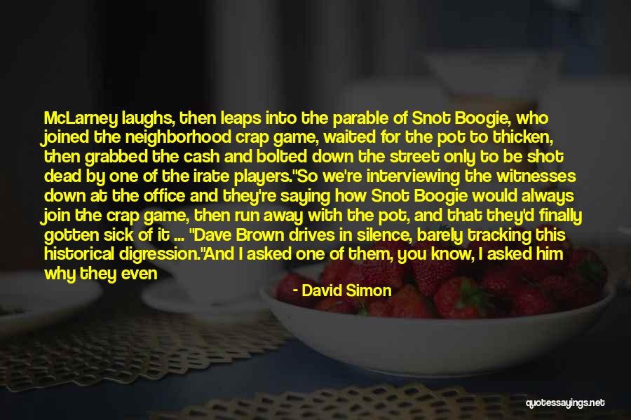 You Play The Game Quotes By David Simon You Play The Game Quotes By David Simon
