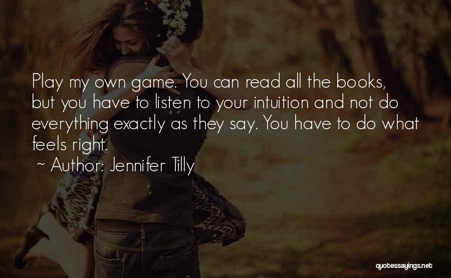 You Play The Game Quotes By Jennifer Tilly