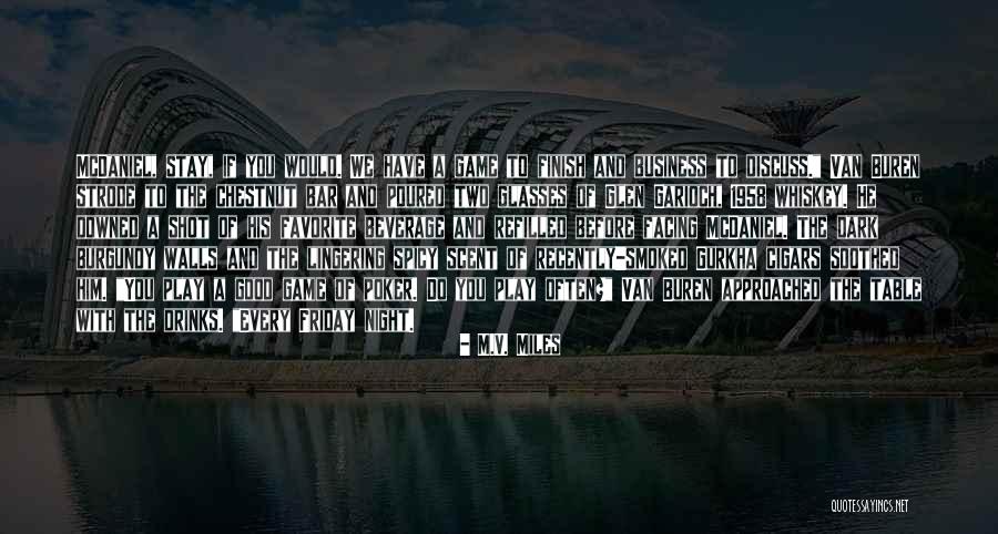 You Play The Game Quotes By M.V. Miles You Play The Game Quotes By M.V. Miles