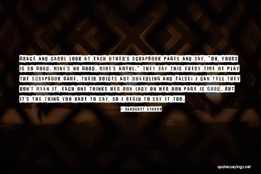 You Play The Game Quotes By Margaret Atwood You Play The Game Quotes By Margaret Atwood