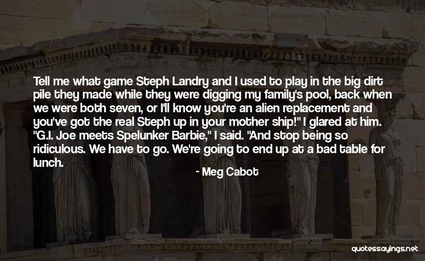 You Play The Game Quotes By Meg Cabot