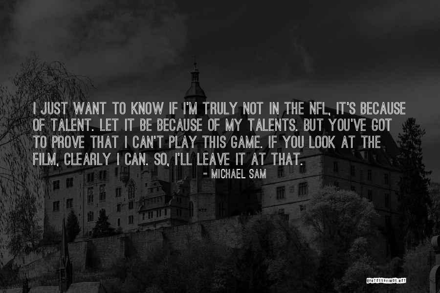 You Play The Game Quotes By Michael Sam