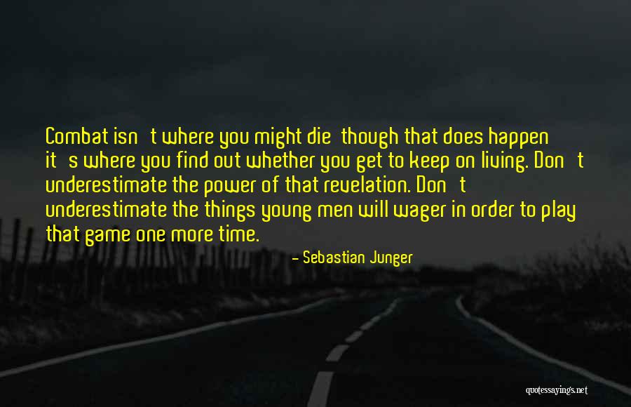 You Play The Game Quotes By Sebastian Junger You Play The Game Quotes By Sebastian Junger