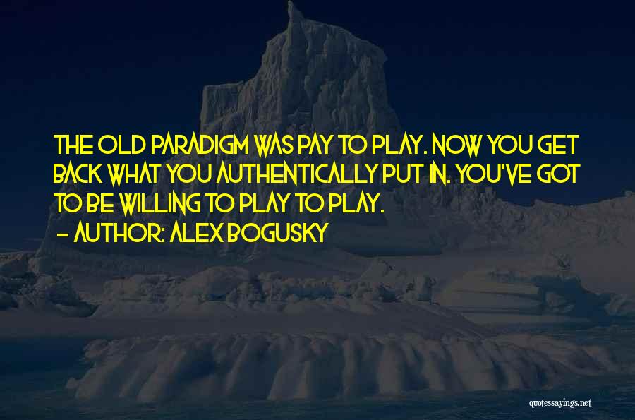 You Play You Pay Quotes By Alex Bogusky