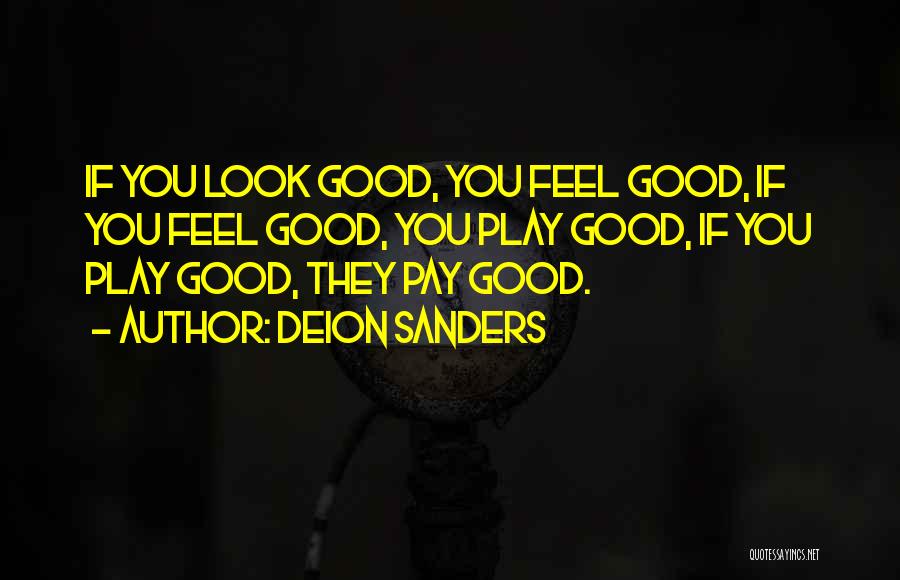 You Play You Pay Quotes By Deion Sanders