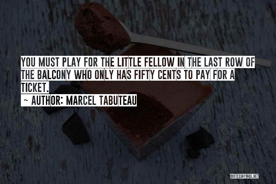 You Play You Pay Quotes By Marcel Tabuteau