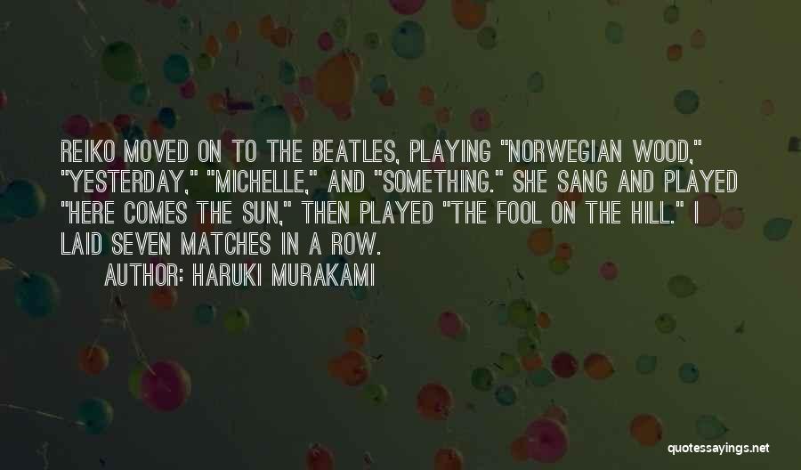 You Played Me For A Fool Quotes By Haruki Murakami