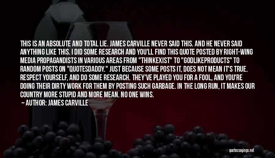 You Played Me For A Fool Quotes By James Carville