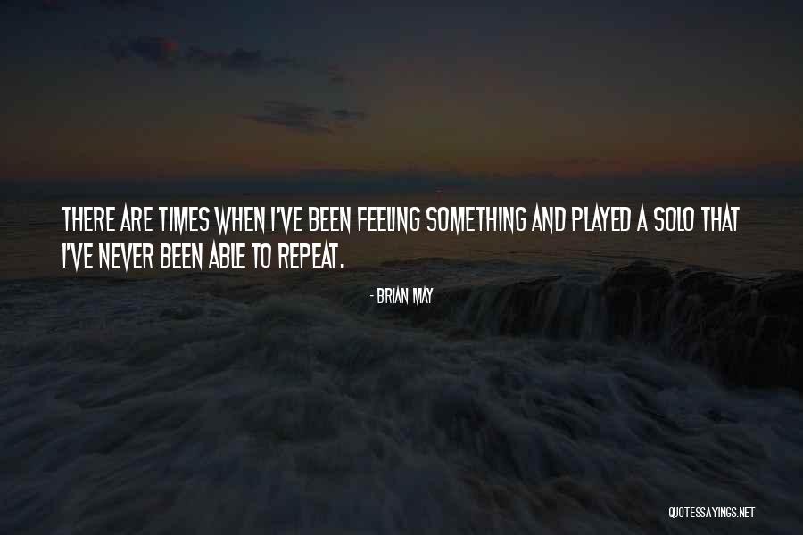 You Played My Feelings Quotes By Brian May You Played My Feelings Quotes By Brian May