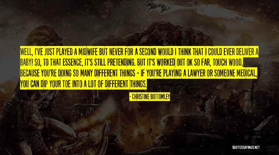 You Played Well Quotes By Christine Bottomley You Played Well Quotes By Christine Bottomley