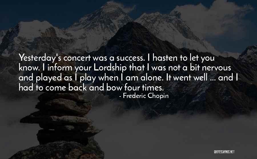 You Played Well Quotes By Frederic Chopin You Played Well Quotes By Frederic Chopin