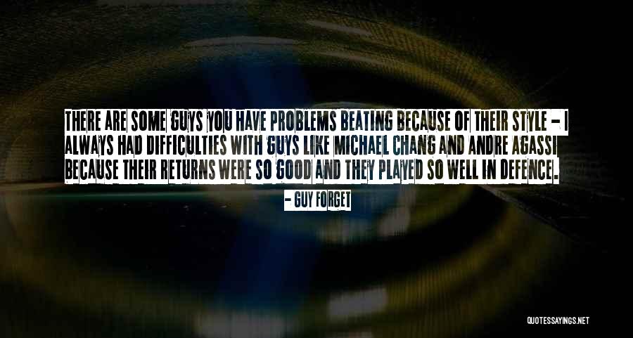 You Played Well Quotes By Guy Forget You Played Well Quotes By Guy Forget