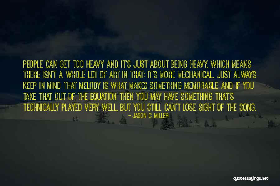You Played Well Quotes By Jason C. Miller You Played Well Quotes By Jason C. Miller