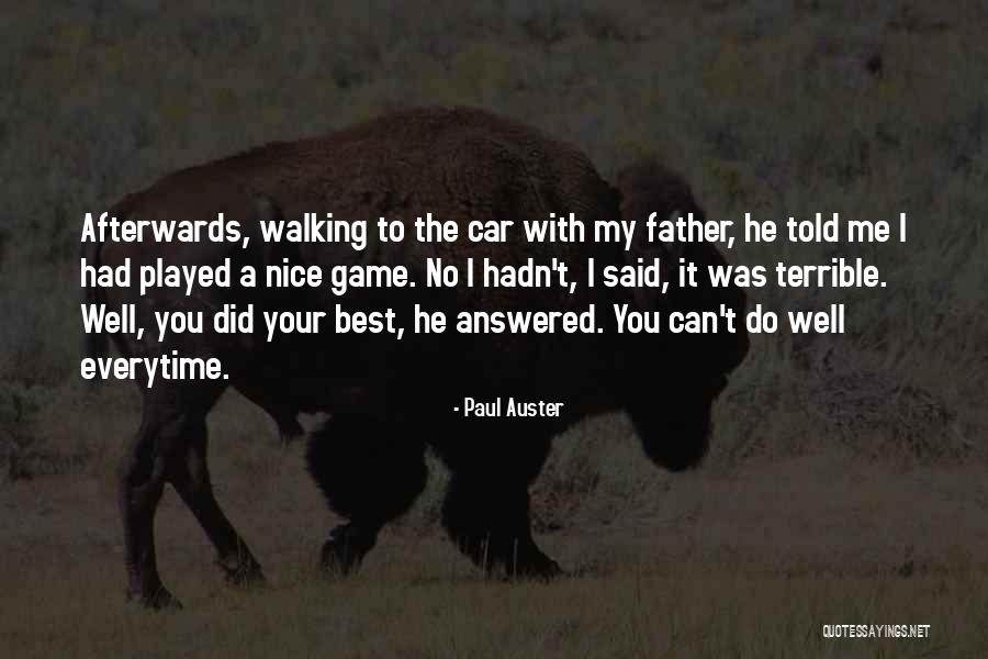 You Played Well Quotes By Paul Auster You Played Well Quotes By Paul Auster