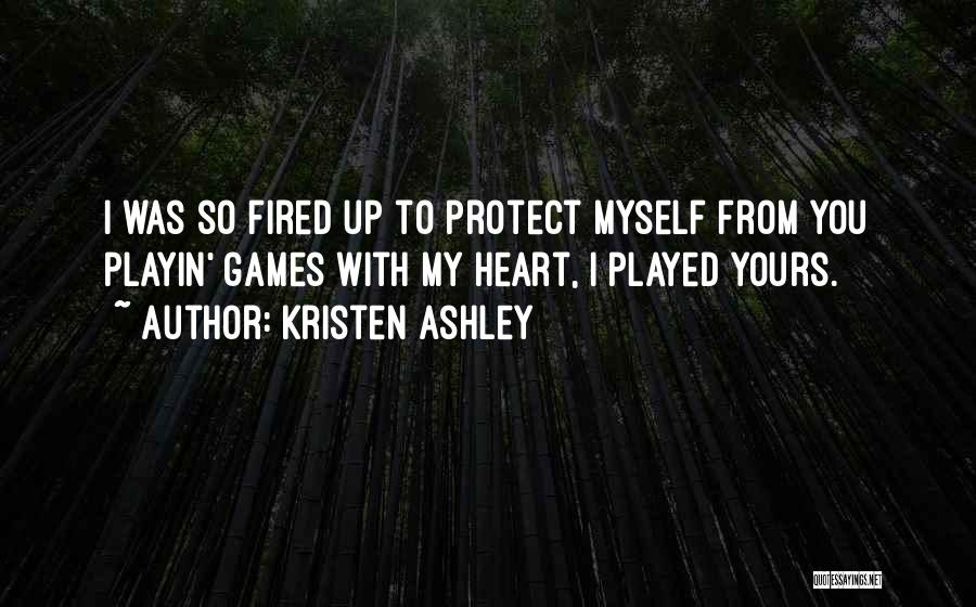 You Playin Quotes By Kristen Ashley