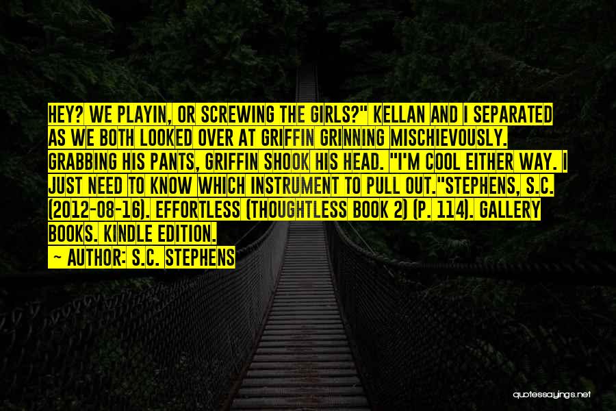 You Playin Quotes By S.C. Stephens