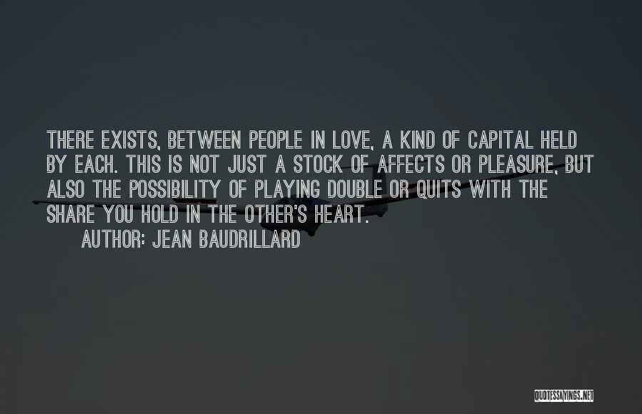 You Playing With My Heart Quotes By Jean Baudrillard