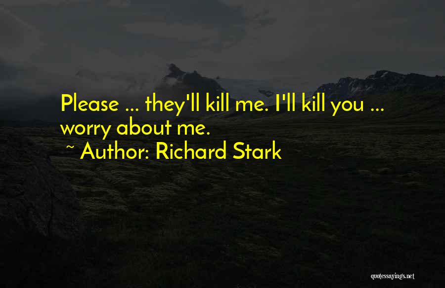 You Please Me Quotes By Richard Stark