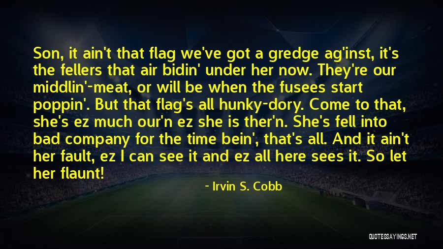You Poppin Quotes By Irvin S. Cobb You Poppin Quotes By Irvin S. Cobb