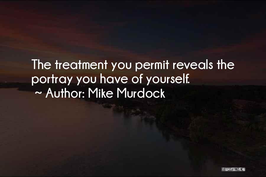 You Portray Yourself Quotes By Mike Murdock