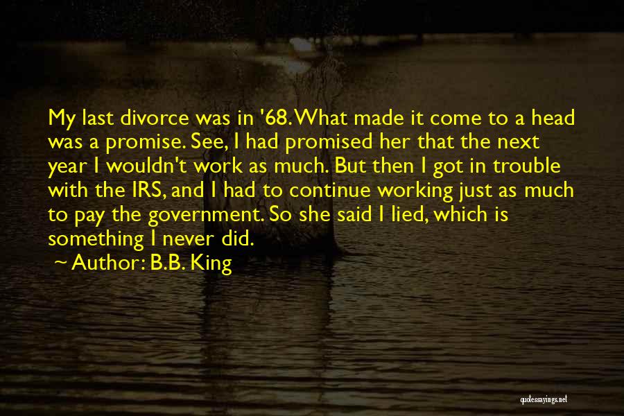 You Promised But You Lied Quotes By B.B. King