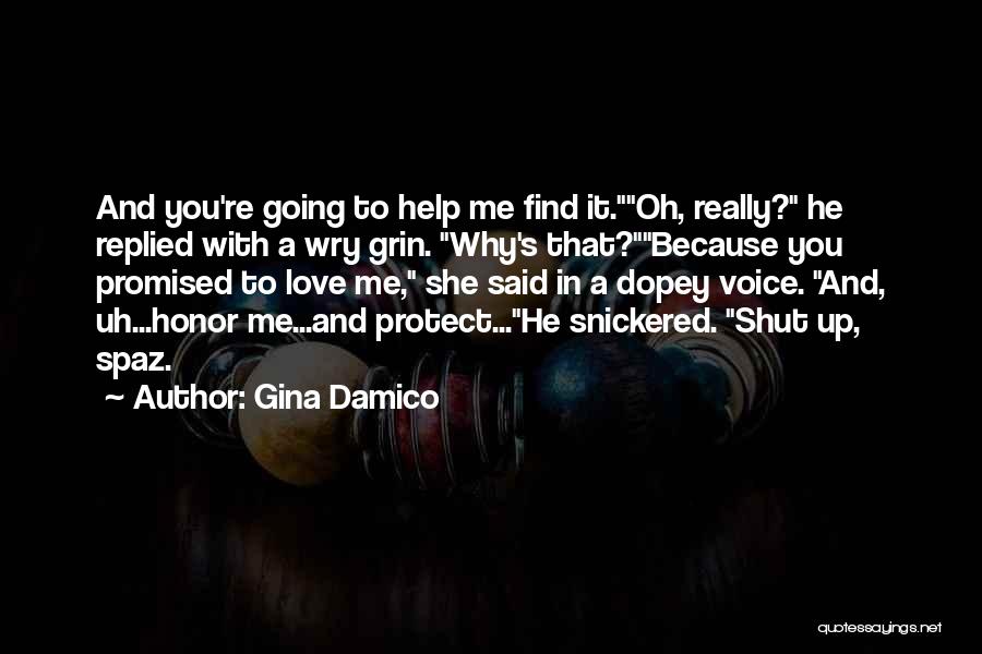 You Promised Me Love Quotes By Gina Damico