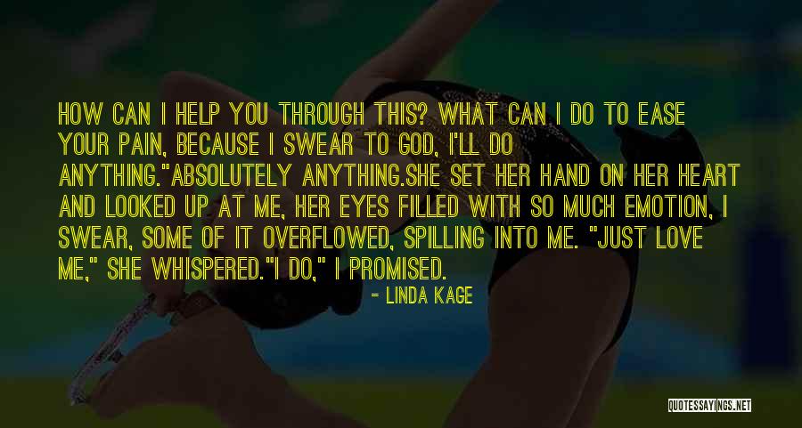 You Promised Me Love Quotes By Linda Kage You Promised Me Love Quotes By Linda Kage