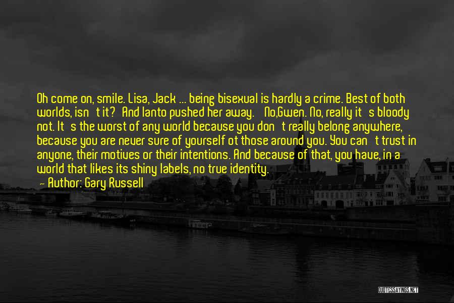 You Pushed Her Away Quotes By Gary Russell