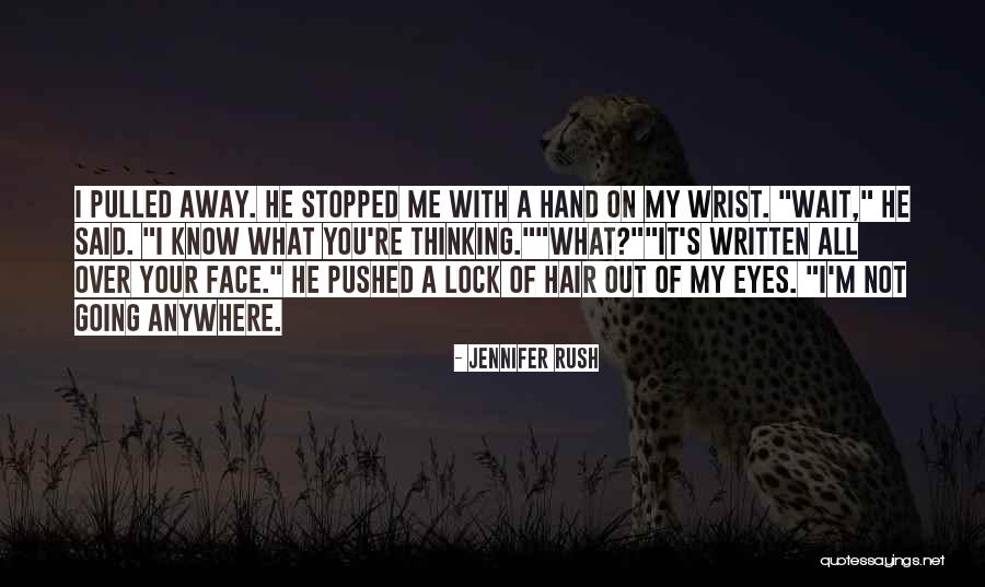 You Pushed Me Away Quotes By Jennifer Rush