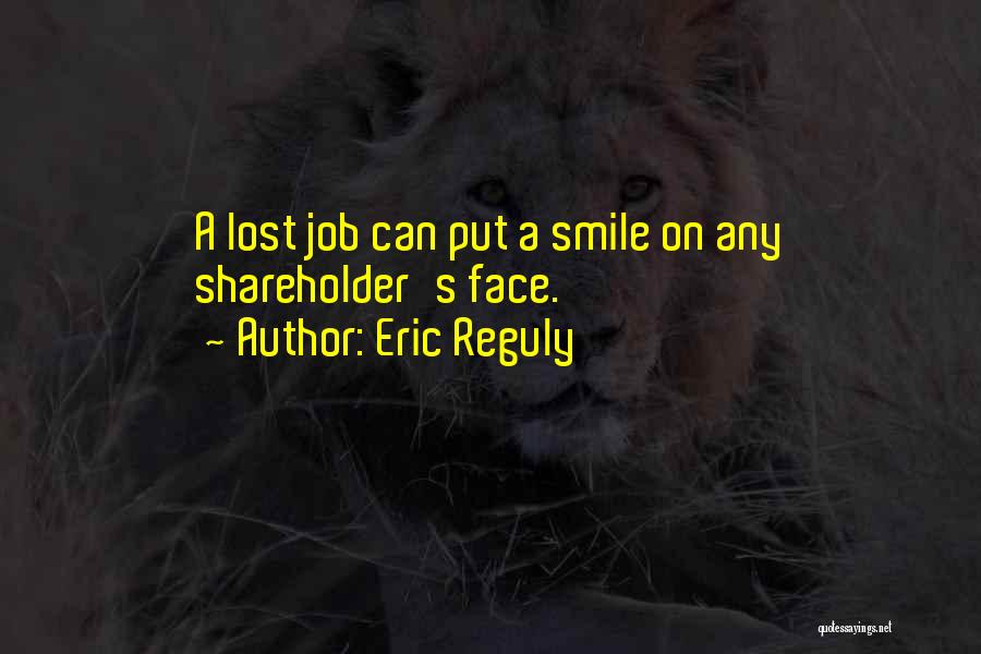 You Put A Smile On My Face Quotes By Eric Reguly
