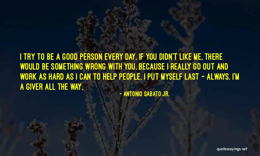 You Put Me Last Quotes By Antonio Sabato Jr.