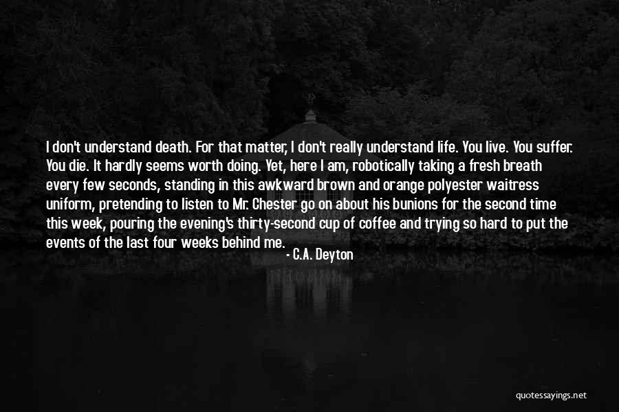 You Put Me Last Quotes By C.A. Deyton You Put Me Last Quotes By C.A. Deyton
