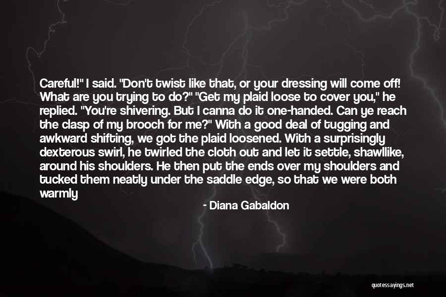 You Put Me Last Quotes By Diana Gabaldon You Put Me Last Quotes By Diana Gabaldon