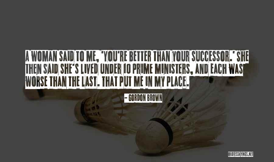 You Put Me Last Quotes By Gordon Brown You Put Me Last Quotes By Gordon Brown