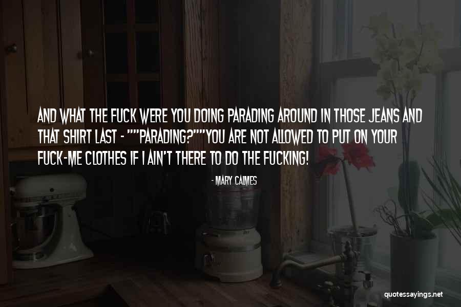 You Put Me Last Quotes By Mary Calmes You Put Me Last Quotes By Mary Calmes