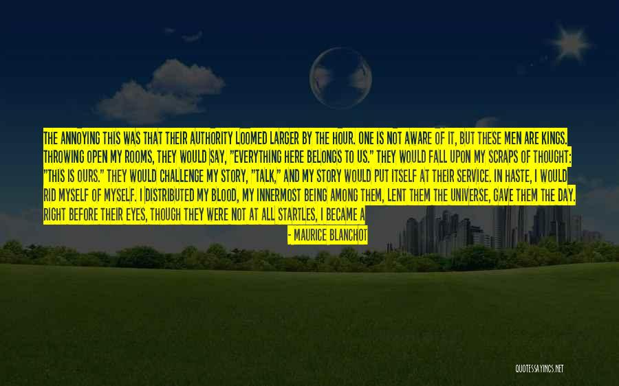 You Put Me Last Quotes By Maurice Blanchot