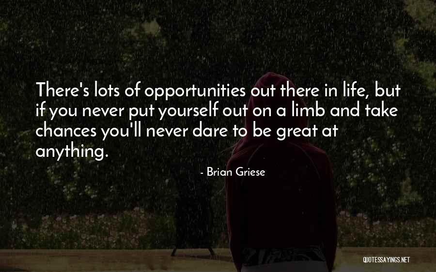 You Put Yourself Out There Quotes By Brian Griese You Put Yourself Out There Quotes By Brian Griese