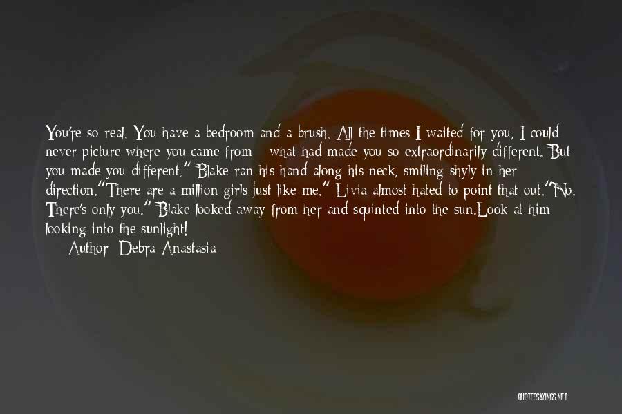 You Ran Away Quotes By Debra Anastasia