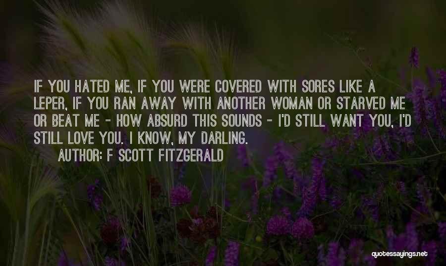 You Ran Away Quotes By F Scott Fitzgerald