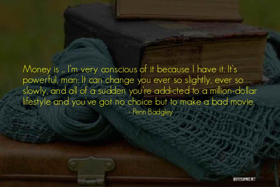 You Re A Bad Man Quotes By Penn Badgley You Re A Bad Man Quotes By Penn Badgley