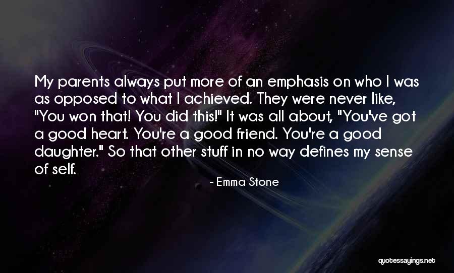 You Re All I Ve Got Quotes By Emma Stone