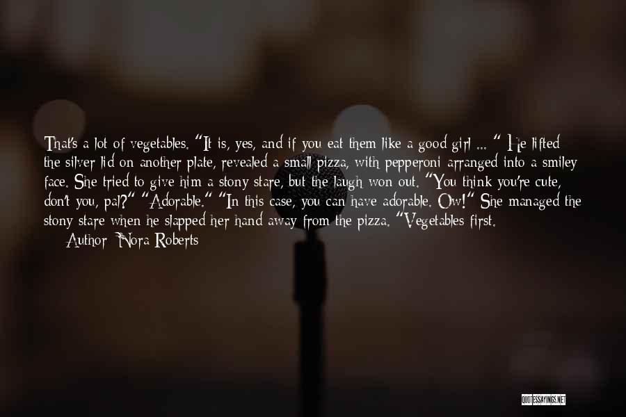 You Re Cute Quotes By Nora Roberts