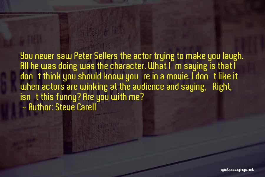 You Re Funny Quotes By Steve Carell