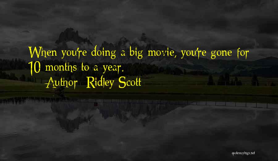 You Re Gone Quotes By Ridley Scott