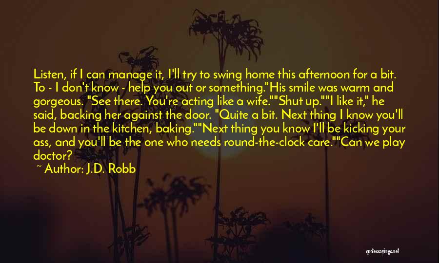 You Re Home Quotes By J.D. Robb